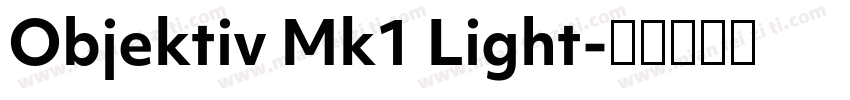 Objektiv Mk1 Light字体转换
